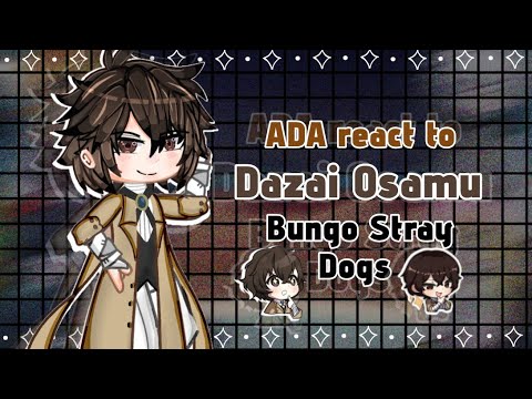 Видео: /ADA react to Dazai Osamu/АДА реагирует на Дазая Осаму/BSD/2X SPEED/PART 1/