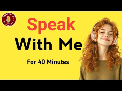 Видео: Поговори со мной | 40 минут практики разговорного английского | Voice of English