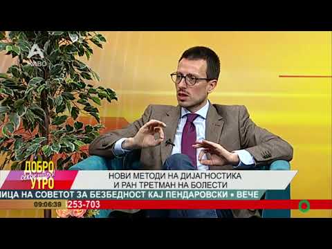 Видео: доц. д-р Александар Ѓорески: Нови методи на дијагностика и ран третман на болести