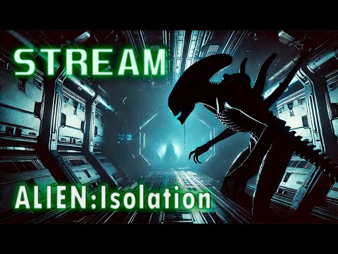 Видео: Хожу по кораблю и никого не боюсь. Alien Isolation Stream №2