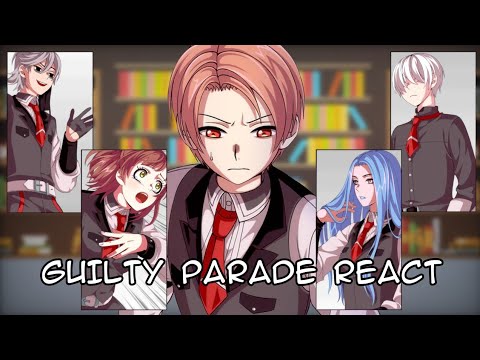 Видео: Guilty Parade react | Реакция Парад Виновных | смотреть на 0.75х