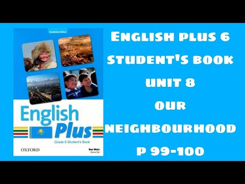Видео: Ағылшын тілі 6 сынып 99-100 бет/English plus 6 p 99-100