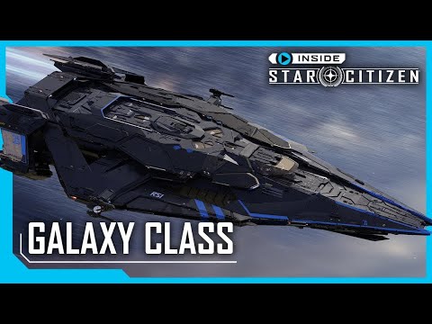 Видео: Inside Star Citizen: Galaxy Class | Новый корабль и будущее многоцелевых платформ | Star Citizen 4.4