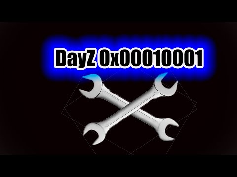 Видео: Решение проблемы 0х00010001 | DayZ fix 0x00010001 | Error 0x00010001