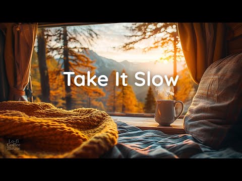 Видео: Take It Slow 🍁☕ | акустическая lo-fi музыка для учебы, концентрации и работы