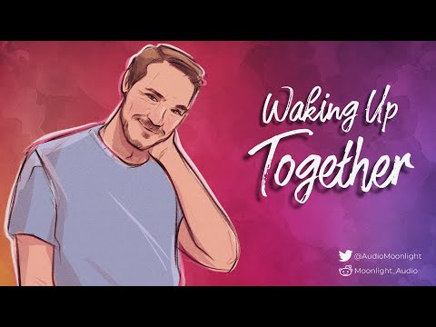 Видео: Просыпаемся вместе [M4F] [Первое пробуждение вместе] [Обнимашки] Поцелуи] | Нежный парень | ASMR