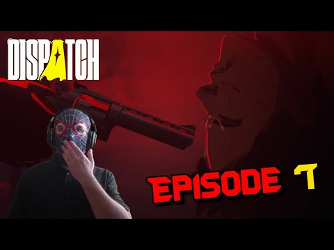 Видео: Dispatch // [ Эпизод 7 : Ретроспектива ]