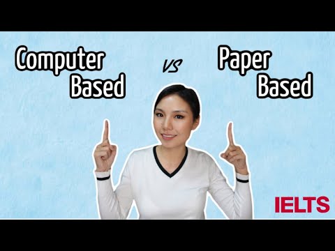 Видео: Computer based болон Paper based IELTS-ийн шалгалтын ялгаа