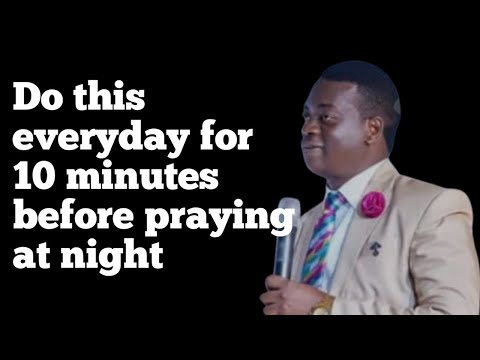 Видео: Делайте это каждый день в течение 10 минут перед ночной молитвой ||Апостол Ароме Осайи
