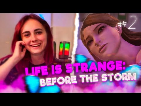 Видео: КСЮША ПРОХОДИТ LIFE IS STRANGE: BEFORE THE STORM #2