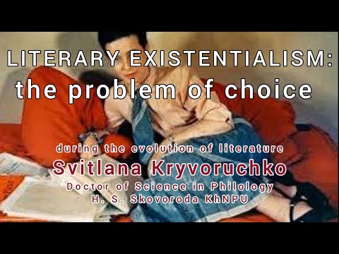 Видео: Екзистенціалізм #Лекція. Світлана Криворучко#Literary existentialism #Lecture. Svіtlana Kryvoruchko