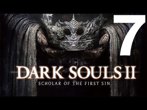 Видео: Dark Souls 2 Scholar Of The First Sin Прохождение #7
