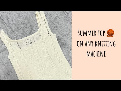 Видео: 🔥✨Ажурная Маечка на вязальной машине 🧶 Lace Summer Top on any knitting machine