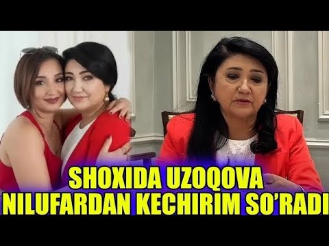 Видео: ℹ️ ВАНИХОЯТ ШОХИДА УЗОҚОВА НИЛУФАР ҲАМИДОВАДАН КЕЧИРИМ СЎРАДИ!