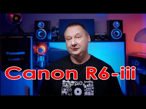 Видео: Canon  R6 Mark iii - Новый Хит ! (но есть нюансы)
