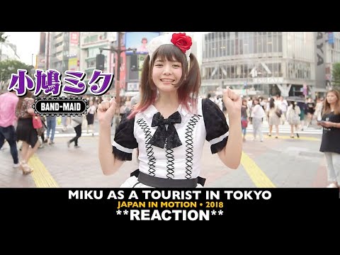Видео: Реакция: Band-Maid: Мику в роли туристки в Токио (Japan In Motion 2018)