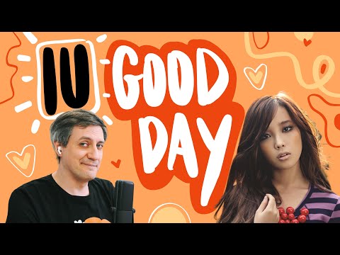 Видео: Честная реакция на IU — Good Day