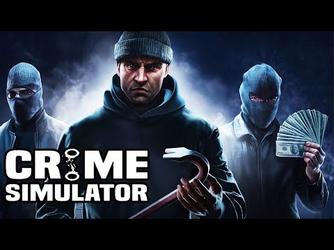 Видео: воровская жизнь не легкая, но ее нужно придерживаться Crime Simulator