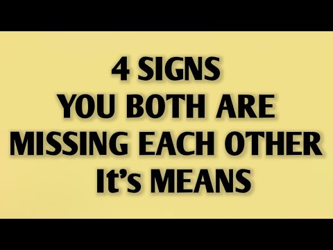 Видео: 4 ПРИЗНАКА, ЧТО ВЫ ОБА СКУЧАЕТЕ ДРУГ ПО ДРУГУ — ЭТО ЗНАЧИТ || факты о психологии