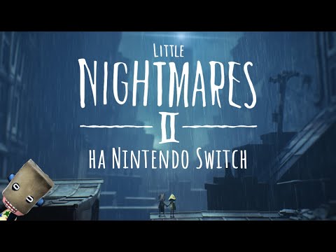 Видео: Little Nightmares 2 на Nintendo Switch