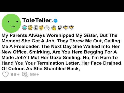 Видео: Мои родители всегда боготворили мою сестру, но как только она устроилась на работу, они вышвырнул...