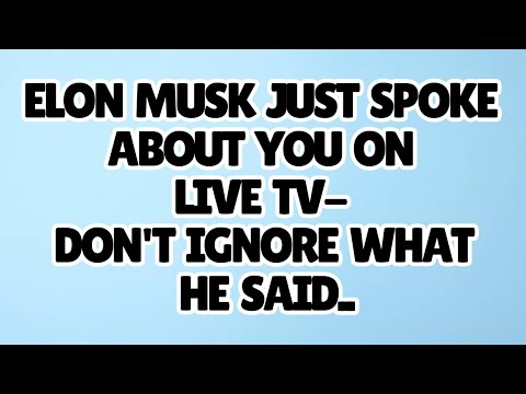 Видео: 🧿Илон Маск только что говорил о вас в прямом эфире. Не игнорируйте то, что он сказал...