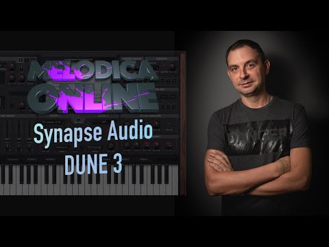 Видео: Обзор синтезатора  DUNE 3 от Synapse Audio