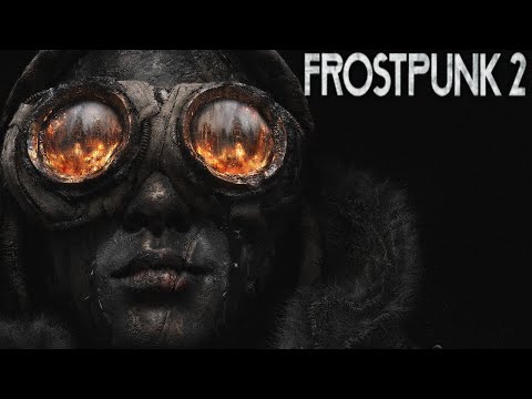 Видео: НОВЫЙ ФРОСТПАНК \|/ Frostpunk 2