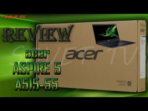 Видео: 👉 Laptop 💻 Acer Aspire 5 A515-55 | РАСПАКОВКА / ОБЗОР | UNPACKING / REVIEW