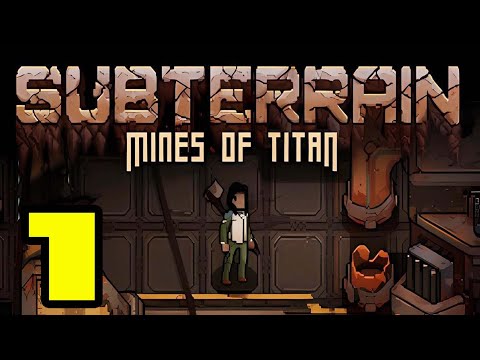 Видео: Subterrain: Mines of Titan #1 ТАЙНА ТИТАНА 😎