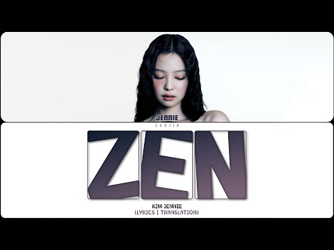 Видео: JENNIE - ZEN (ПЕРЕВОД | COLOR CODED LYRICS)