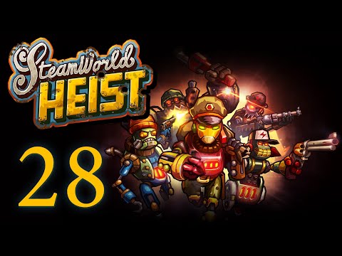 Видео: SteamWorld Heist - Прохождение игры на русском [#28] | PC