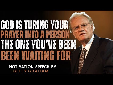 Видео: БОГ превращает вашу МОЛИТВУ в ЧЕЛОВЕКА! Того, кого вы ЖДАЛИ! | Билли Грэм