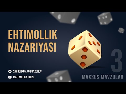 Видео: Ehtimollik Nazariyasi (Mahsus mavzular 3) / Теория Вероятностей