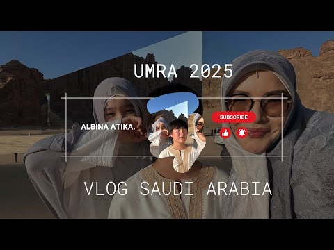 Видео: УМРА 2025 | МЕККА, МЕДИНА, АЛЬ-УЛА, ТАИФ, ДЖИДДА | ПУТЕШЕСТВИЕ ПО САУДИИ | ВЛОГ
