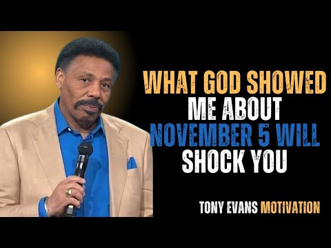 Видео: То, что Бог показал мне 5 ноября, шокирует вас _ Тони Эванс _ Мотивационная речь