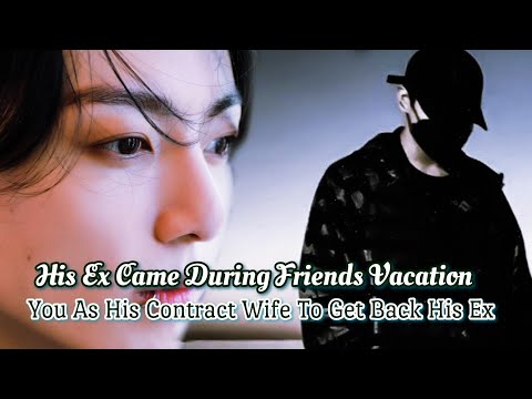 Видео: Его бывшая пришла во время отпуска с друзьями, и вы стали его женой по контракту, чтобы вернуть е...