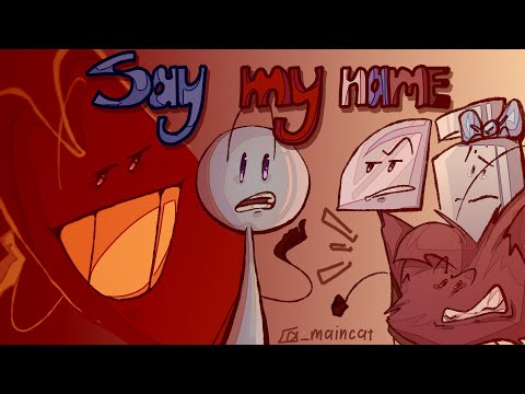 Видео: Say my name | И.Н.М.Т.  C.F.M.O.T. | аниматик animatic