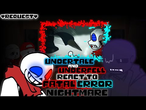 Видео: UNDERTALE И UNDERFELL РЕАКЦИЯ НА ФАТАЛЬНУЮ ОШИБКУ VS NIGHTMARE (ЗАПРОС)