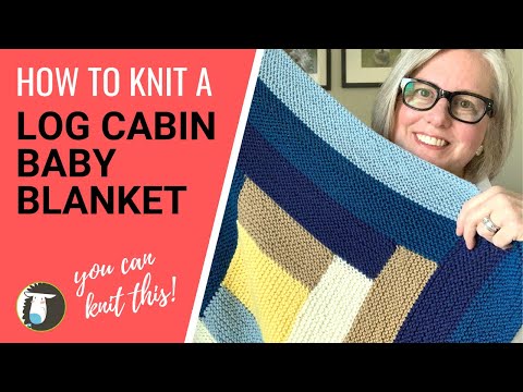 Видео: Как связать детское одеяло в стиле бревенчатой ​​избушки | ЛЕГКОЕ пошаговое руководство