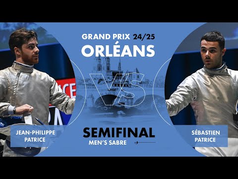 Видео: Мужчины, полуфинал | Жан-Филипп Патрис против Себастьяна Патриса | 24/25 Гран-при Орлеана Сэйбр