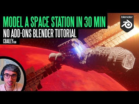 Видео: Создайте космическую станцию ​​с помощью Blender за 30 минут — никаких дополнений не требуется!
