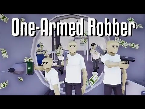 Видео: ЭТО ОГРАБЛЕНИЕ, НИКОМУ НЕ ДВИГАТЬСЯ!!!One Armed Robber.