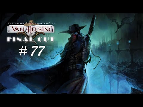 Видео: [NC] Я вновь повелся на этот трюк! ➢ The Incredible Adventures of Van Helsing: Prometheus #77
