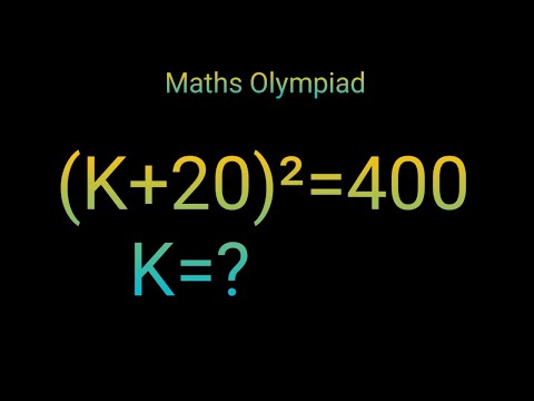 Видео: Как решить математическую олимпиаду Германии ||Задачу по алгебре|| (K+20)²=400