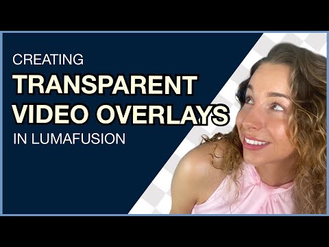 Видео: Создание прозрачных видеоналожений в LumaFusion