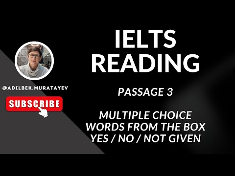 Видео: IELTS Курс / Урок #18 / Reading Passage 3: Multiple choice, Words from the box, Yes / No / Not Given
