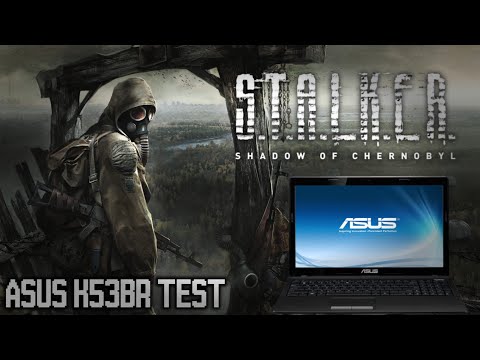 Видео: S.T.A.L.K.E.R: Shadow of Chernobyl (Тень Чернобыля) - Laptop Asus K53BR Test