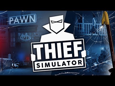 Видео: Начинаем играть в thief simulator - симулятор вора.