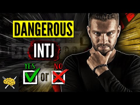 Видео: Опасны ли типы INTJ? 9 конкретных причин, по которым они могут быть опасны